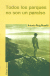 TODOS LOS PARQUES NO SON UN PARAISO, de Roig Roselló | portada del libro