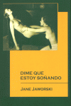 DIME QUE ESTOY SO･ANDO, de JAWORSKI | portada del libro
