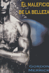MALEFICIO DE LA BELLEZA, de MERRICK | portada del libro