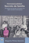 HOMOSEXUALIDAD SECRETO DE FAMILIA, de PEREZ SANCHO | portada del libro
