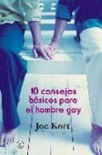 10 CONSEJOS BASICOS PARA EL HOMBRE GAY, de JOE KORT | portada del libro