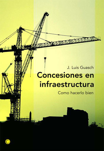 Concesiones en infraestructura, de Guasch | portada del libro