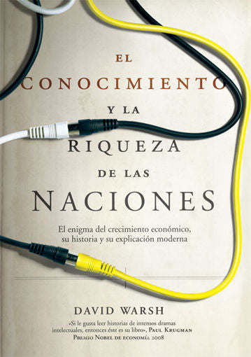 El conocimiento y la riqueza de las naciones, de Warsh, David | portada del libro