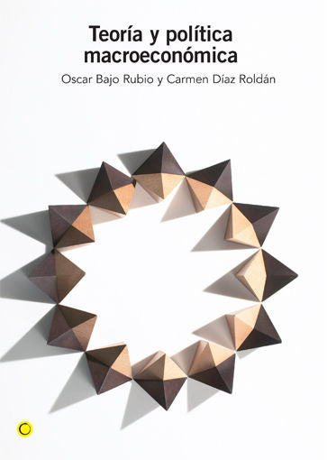 Teoría y política macroeconómica, de Bajo Rubio, Oscar | portada del libro