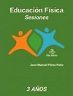 Sesiones Educación Física 3 años, de José Manuel Pérez Feito | portada del libro
