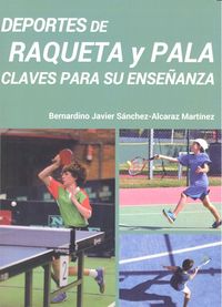 Deportes de Raqueta y Pala, de Sánchez-Alcaraz Martínez | portada del libro
