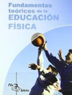 FUNDAMENTOS TEORICOS DE EDUCACION FISICA, de José Manuel Pérez Feito | portada del libro