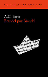 Braudel por Braudel, de García Porta, Antoni | portada del libro