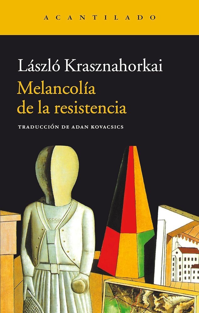 Melancolía de la resistencia, de Krasznahorkai, Laszlo | portada del libro
