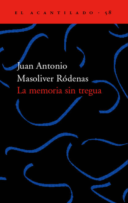 La memoria sin tregua, de Masoliver Ródenas, Juan Antonio | portada del libro