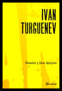 Hamlet y Don Quijote, de Iván S. Turguénev | portada del libro