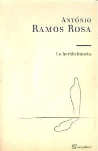 La herida intacta, de António Ramos Rosa | portada del libro