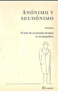 El arte de acumular deudas, de Anónimo y Seudónimo | portada del libro