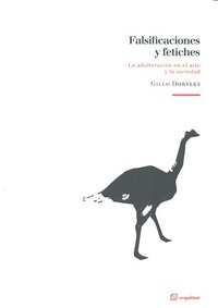 Falsificaciones y fetiches, de GILLO DORFLES | portada del libro