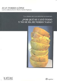 La crisis de las hipotecas basura, de JUAN TORRS LóPEZ | portada del libro