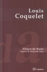 Elogio de nada, de LOUIS COQUELET | portada del libro