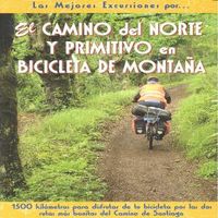 El Camino del Norte y Primitivo en bicicleta de montaña, de Orts, Carlos | portada del libro
