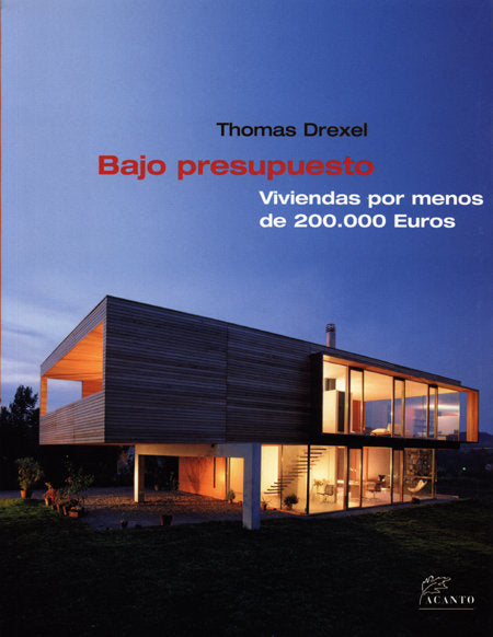 BAJO PRESUPUESTO VIVIENDAS POR MENOS 200.000 EUROS, de DREXEL | portada del libro