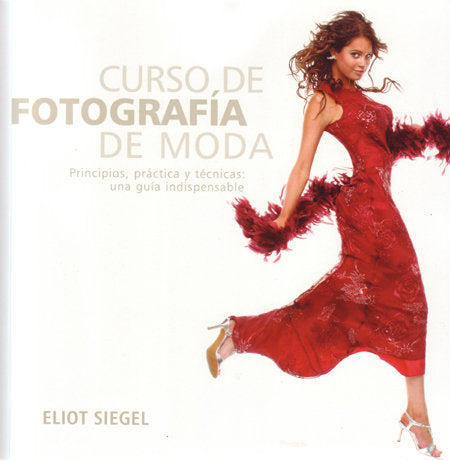 Curso de fotograf¡a de moda, de SIEGEL | portada del libro