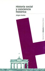 HISTORIA SOCIAL Y CONCIENCIA HISTÓRICA, de Kocka, Jürgen | portada del libro