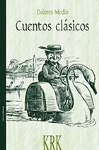 CUENTOS CLASICOS, de MEDIO, DOLORES | portada del libro
