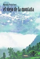 VIEJO DE LA MONTAÑA, EL, de VILLARROEL, MANOLO | portada del libro