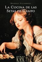 COCINA DE LAS SETAS DE CAMPO, LA, de VILLARROEL LABRA, MANOLO | portada del libro