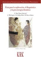 GUIA PARA LA EXPLORACION, EL DIAGNOSTICO Y LA PSICOTERAPIA DINAMICA, de RUIZ OGARA, CARLOS | portada del libro