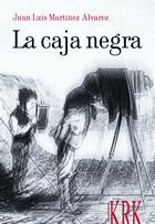 CAJA NEGRA, LA, de MARTINEZ ALVAREZ, JUAN LUIS | portada del libro