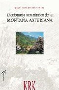 DICCIONARIO TOPONíMICO DE LA MONTAñA ASTURIANA, de CONCEPCIóN SUáREZ, JULIO | portada del libro