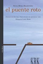 PUENTE ROTO, EL, de ZALDUONDO MOLLá, SONIA | portada del libro