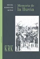 MEMORIA DE LA LLUVIA, de RODRíGUEZ MUñOZ, MIGUEL | portada del libro