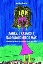 XANES, TRASGOS Y DALGUNOS MITOS MáS CUENTOS Y XERES PRESTOSOS PA LA ESCUELA, de PONTóN, MARíA LUZ | portada del libro