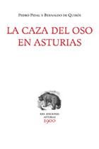 CAZA DEL OSO EN ASTURIAS, LA, de PIDAL Y BERNALDO DE QUIRóS, PEDRO | portada del libro