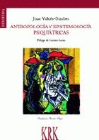 ANTROPOLOGIA Y EPISTEMOLOGIA PSIQUIATRICAS, de VALDES STAUBER, JUAN | portada del libro
