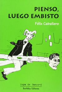 PIENSO LUEGO EMBISTO SG, de CABALLERO | portada del libro