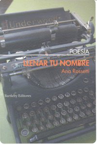 LLENAR TU NOMBRE, de Ana Rossetti | portada del libro