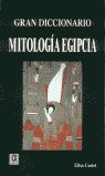GRAN DICCIONARIO MITOLOGIA EGIPCIA, de CASTEL RONDA | portada del libro