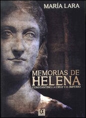 MEMORIAS DE HELENA, de LARA MARTíNEZ, MARíA | portada del libro