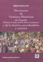 DICCIONARIO DE TERMINOS HISTORICOS DE ESPAÑA, de Miguel Romero Saiz | portada del libro