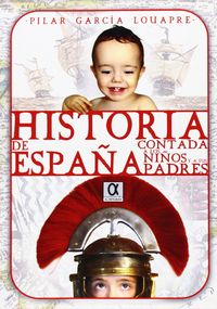Historia de España contada a los niños y a sus padres, de García Louapre, Pilar | portada del libro