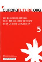 POSICIONES POLITICAS EN EL DEBATE SOBRE EL FUTURO DE LA UNION EUROPEA EN LA CONVENCION, LAS, de AA.VV. | portada del libro