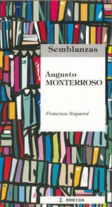 AUGUSTO MONTERROSO, de NOGUEROL,FRANCISCA | portada del libro