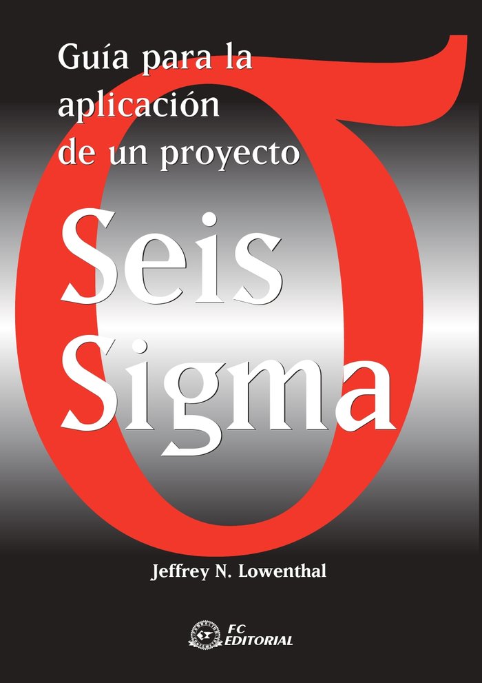 Guia para la aplicación de un proyecto seis sigma, de Lowenthal, Jeffrey | portada del libro