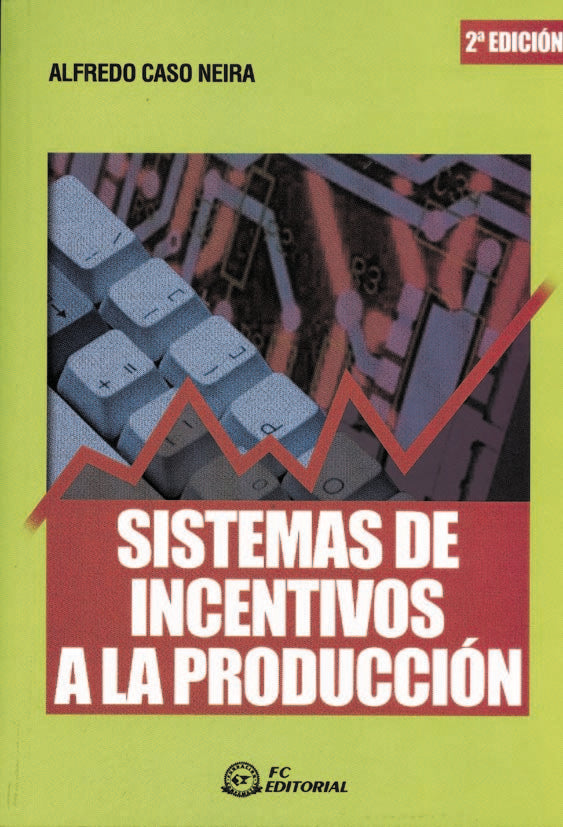Sistemas de incentivos a la producción, de Caso Neira, Alfredo | portada del libro
