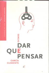 Dar que pensar, de García Clemente, Sergio | portada del libro