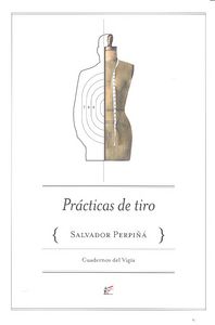 Prácticas de tiro, de Perpiñá, Salvador | portada del libro