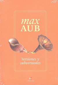 Versiones y subversiones, de Aub, Max | portada del libro
