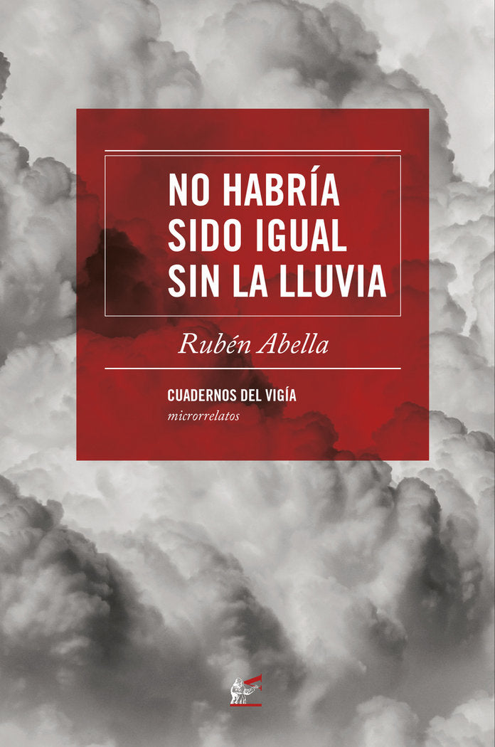 No habría sido igual sin la lluvia, de Abella, Rubén | portada del libro