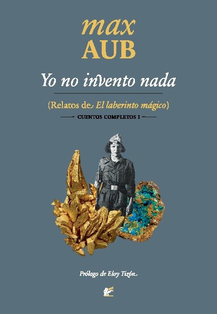 Yo no invento nada, de Aub Mohrenwitz, Max | portada del libro